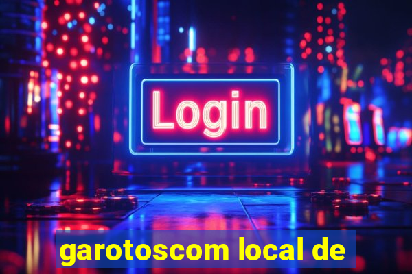 garotoscom local de